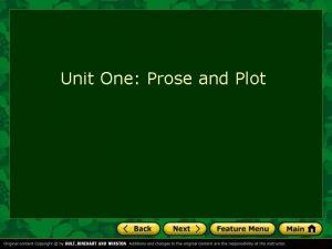 Unit One Prose and Plot Prose language that