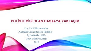 POLSTEMS OLAN HASTAYA YAKLAIM Do Dr Yldz Okuturlar