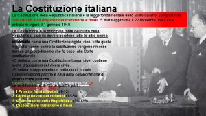 La Costituzione italiana La Costituzione della Repubblica Italiana