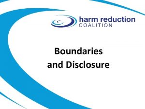 Boundaries and Disclosure HIV Harm Reduction Navigator Training