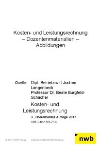 Kosten und Leistungsrechnung Dozentenmaterialien Abbildungen Quelle Dipl Betriebswirt