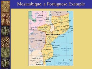 Mozambique a Portuguese Example Portugal c 1950 Portugal