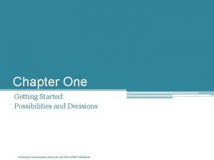 Chapter One Getting Started Possibilities and Decisions Introducing