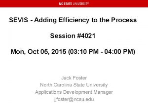 SEVIS Adding Efficiency to the Process Session 4021