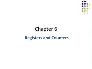 Chapter 6 Registers and Counters Registers Register and