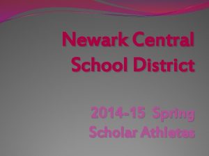 Newark Central School District 2014 15 Spring Scholar