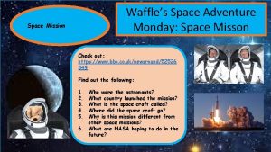 Waffles Space Adventure Monday Space Misson Space Mission