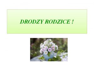 DRODZY RODZICE Za nami kolejny tydzie a nawet