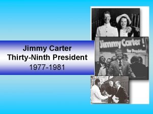 Jimmy Carter ThirtyNinth President 1977 1981 ThirtyNinth President