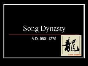 Song Dynasty A D 960 1279 Song Dynasty