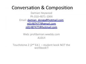 Conversation Composition Damian Heywood Ph 010 4871 1066