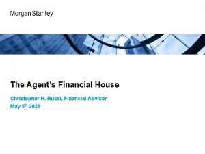 The Agents Financial House Christopher H Russi Financial