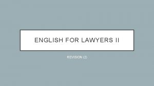 ENGLISH FOR LAWYERS II REVISION 2 ANSWER THE