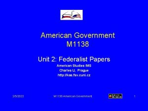 American Government M 1138 Unit 2 Federalist Papers