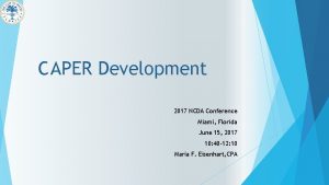 CAPER Development 2017 NCDA Conference Miami Florida June