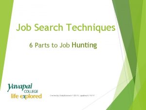 Job Search Techniques 6 Parts to Job Hunting