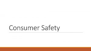 Consumer Safety Journal Today were going to talk