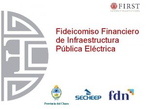 Fideicomiso Financiero de Infraestructura Pblica Elctrica Provincia del