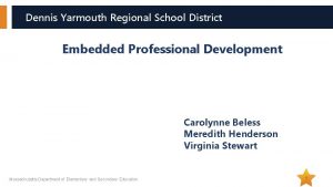 Dennis Yarmouth Regional School District Embedded Professional Development