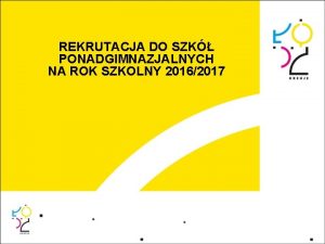 REKRUTACJA DO SZK PONADGIMNAZJALNYCH NA ROK SZKOLNY 20162017