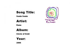 Song Title Senin Artist Rana Album Circle of