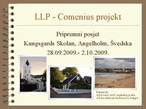 LLP Comenius projekt Pripremni posjet Kungsgards Skolan Angelholm