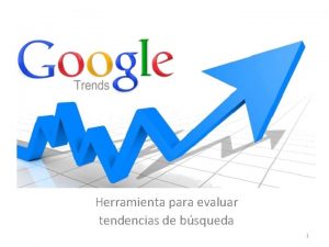 Herramienta para evaluar tendencias de bsqueda 1 Google