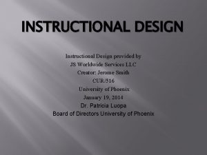 INSTRUCTIONAL DESIGN Instructional Design provided by JS Worldwide