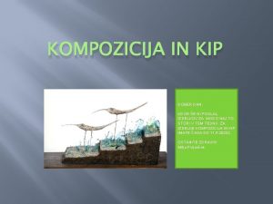 KOMPOZICIJA IN KIP DOBER DAN KDOR E NI