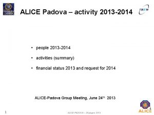 ALICE Padova activity 2013 2014 people 2013 2014