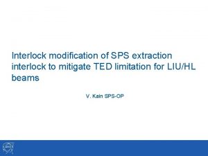 Interlock modification of SPS extraction interlock to mitigate