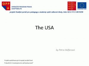 The USA by Petra Halfarov The USA by