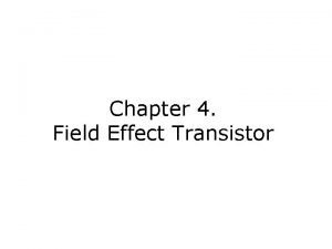 Chapter 4 Field Effect Transistor Golden Rule JFET