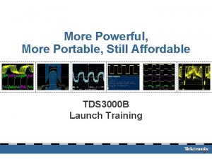 More Powerful More Portable Still Affordable TDS 3000
