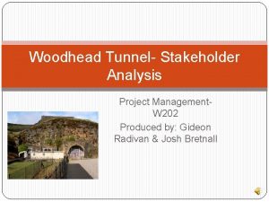 Woodhead Tunnel Stakeholder Analysis Project Management W 202