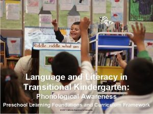 1 Language and Literacy in Transitional Kindergarten Phonological