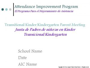 Attendance Improvement Program El Programa Para el Mejoramiento