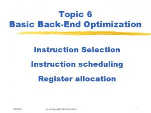Topic 6 Basic BackEnd Optimization Instruction Selection Instruction