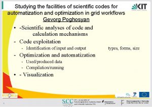 Studying the facilities of scientific codes for automatization