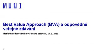 Best Value Approach BVA a odpovdn veejn zdvn