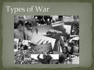 Types of War Civil War Conflicts fought between