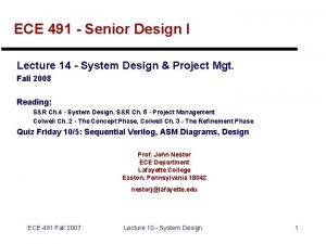 ECE 491 Senior Design I Lecture 14 System