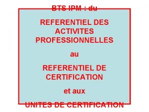 BTS IPM du REFERENTIEL DES ACTIVITES PROFESSIONNELLES au