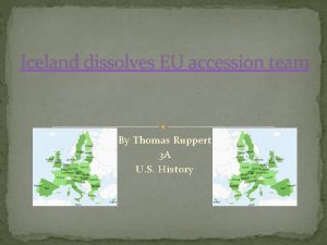 Iceland dissolves EU accession team By Thomas Ruppert