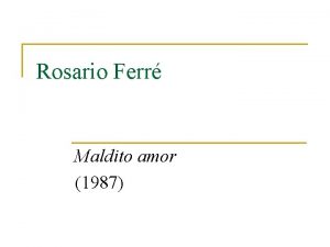 Rosario Ferr Maldito amor 1987 Un poco de