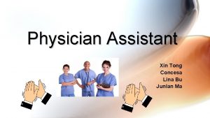 Physician Assistant Xin Tong Concesa Lina Bu Junlan