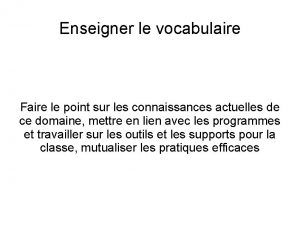 Enseigner le vocabulaire Faire le point sur les