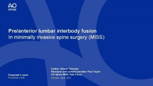 Preanterior lumbar interbody fusion In minimally invasive spine