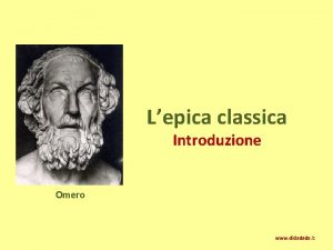 Lepica classica Introduzione Omero www didadada it www