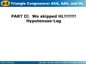 4 5 Triangle Congruence ASA AAS and HL